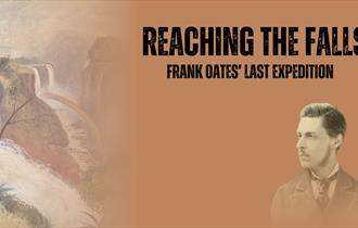 Exhibition: Reaching the Falls