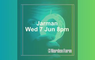 Jarman | Wed 7 Jun 8pm at Norden Farm