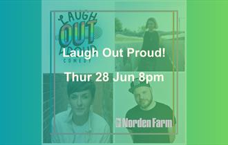 Laugh Out Proud | Thur 29 Jun 8pm at Norden Farm