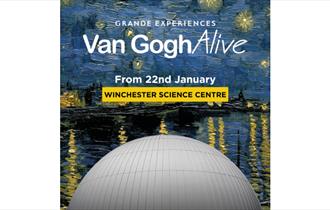 Van Gogh's starry night over the Rhone with Winchester Science Centre's planetarium in the foreground. Copy reads: Grande Experiences, Vang Gogh Alive