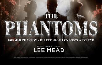 The Phantoms starring Lee Mead