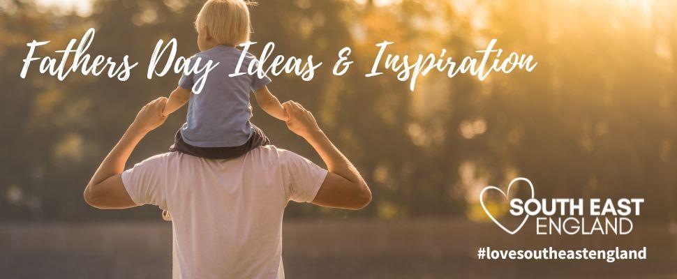 Fathers Day gifts, days out and ideas - 21st June 2026