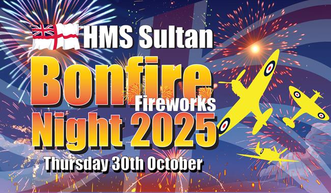 HMS Sultan Bonfire and Fireworks Night HMS Sultan Bonfire and Fireworks Night
