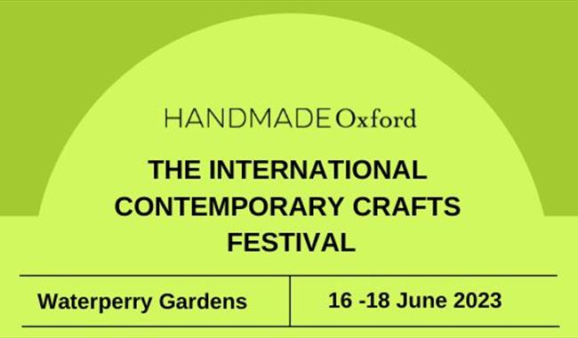 Handmade Oxford, The International Contemporary Crafts Festival