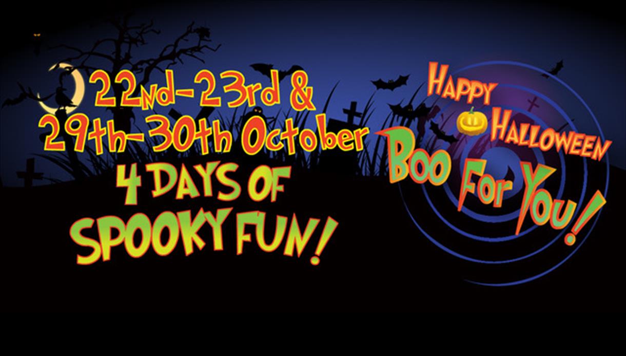 Halloween spooky image with dates showing when open as 22 23 29 30 October 2022
