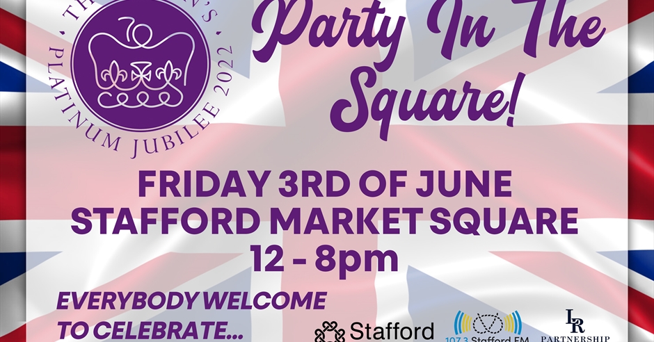 Is Stafford Open On Christmas Day 2022 Platinum Jubilee Party In The Square - Enjoy Staffordshire