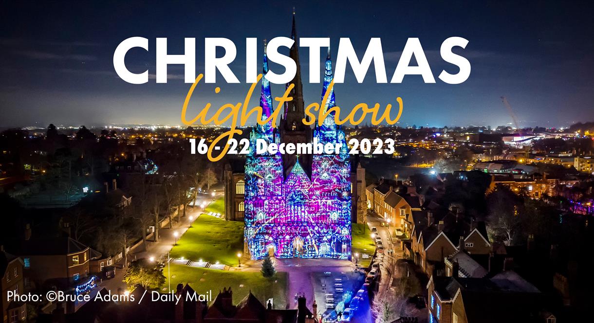 Image shows Lichfield Cathedral with spectacular projections onto its facade and beautiful lighting all around, with the dates of the Christmas Light