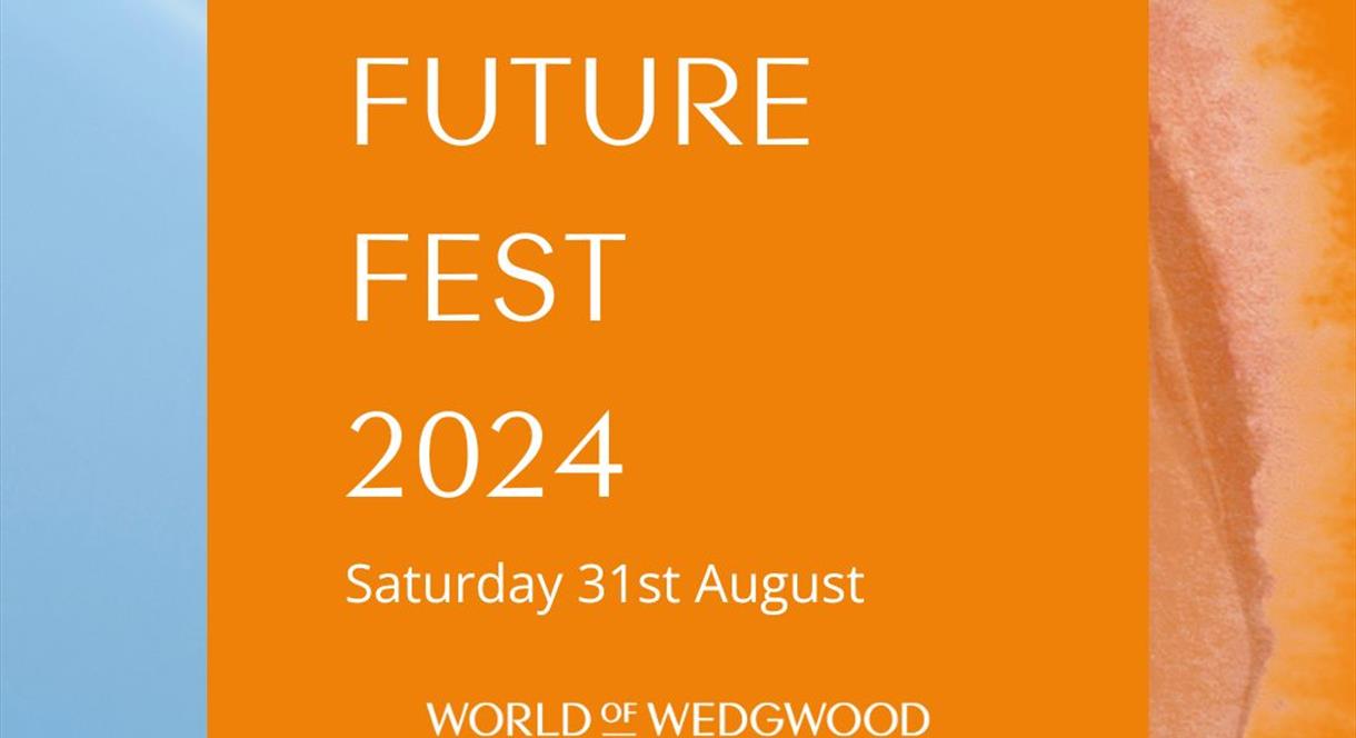 A graphic with the date for Future Fest 2024, at World of Wedgwood