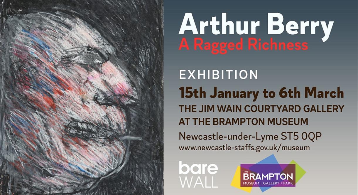 Exhibition at the Brampton Museum. Arthur Berry: A Ragged Richness
