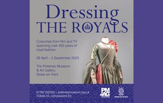Dressing the Royals - Costumes from film and TV spanning over 400 years of royal fashion