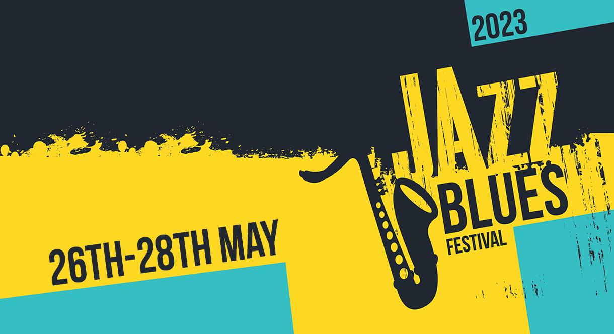 A graphic for the Jazz & Blues Festival, with a saxophone, and the dates of the event - 26th to 28th May 2023