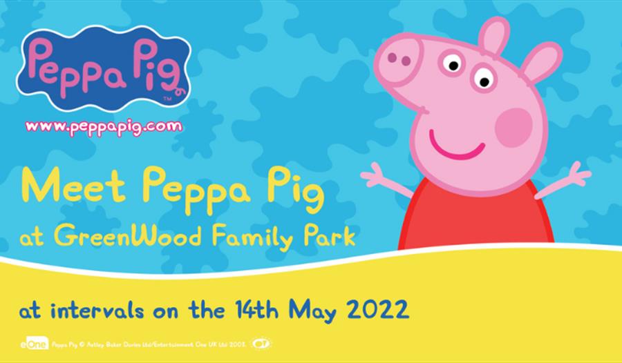 Meet Peppa Pig at GreenWood Family Park