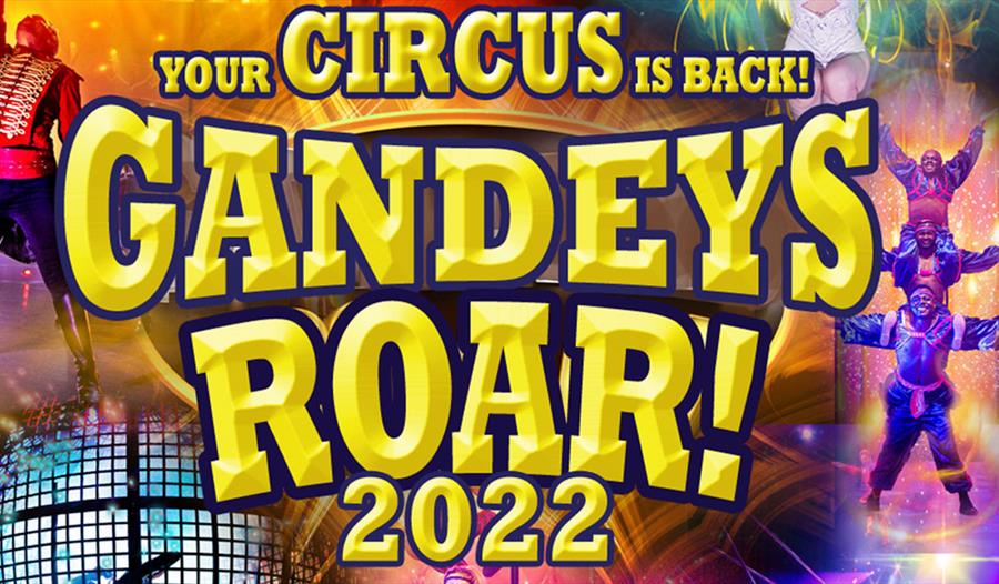 Gandeys Circus presents Roar 2022
