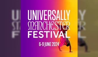 Universally Manchester Festival