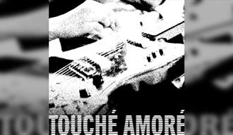 Touché Amoré