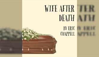 Wife After Death by Eric Chappell, directed by Libby Burke