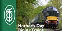 Mother's Day Dining Trains