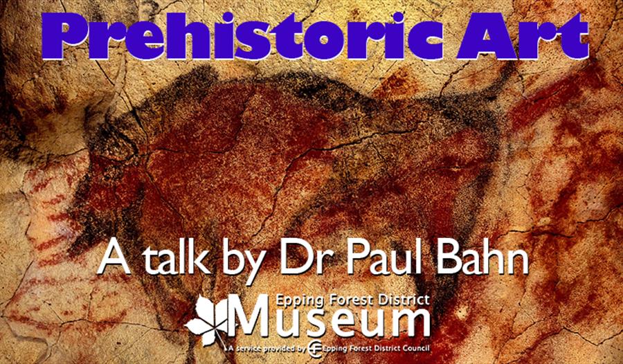 A talk on Prehistoric Art by world expert Dr Paul Bahn.