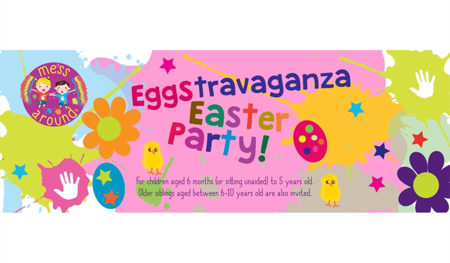 Messy Play Eggstravaganza Easter Party