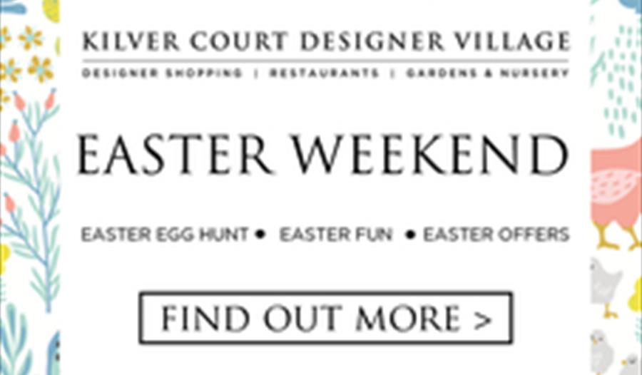 Kilver Court Easter Weekend