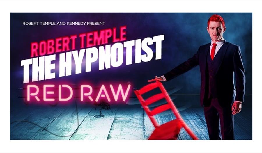 Robert Temple – The Hypnotist: Red Raw at Tyne Theatre & Opera House