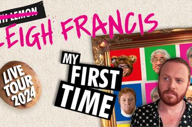 Leigh Francis My First time Live Tour 2024