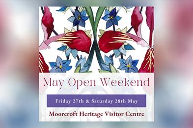 Moorcroft May Open Weekend