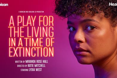 "A play for the living in a time of extinction written by miranda rose hall directed by katie mitchell staring lydia west"