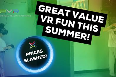 Summer Savings & Great Value VR Fun!
