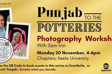 Punjab to the Potteries: Photography Workshop with Sam Ivin