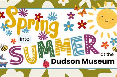 Spring into Summer at the Dudson Museum and Cafe