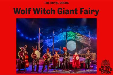 Wolf Witch Giant Fairy – The Royal Ballet