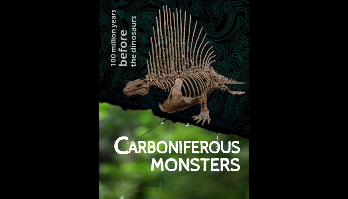 Carboniferous Monsters: 100 million years before the Dinosaurs