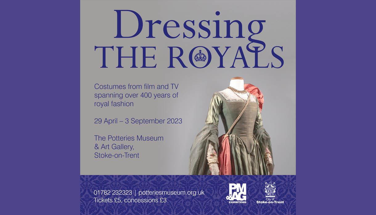 Dressing the Royals - Costumes from film and TV spanning over 400 years of royal fashion