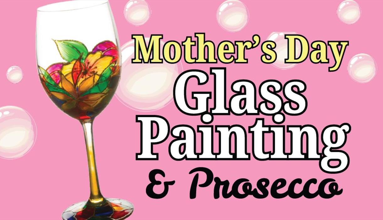 Mother's Day Glass Painting & Prosecco