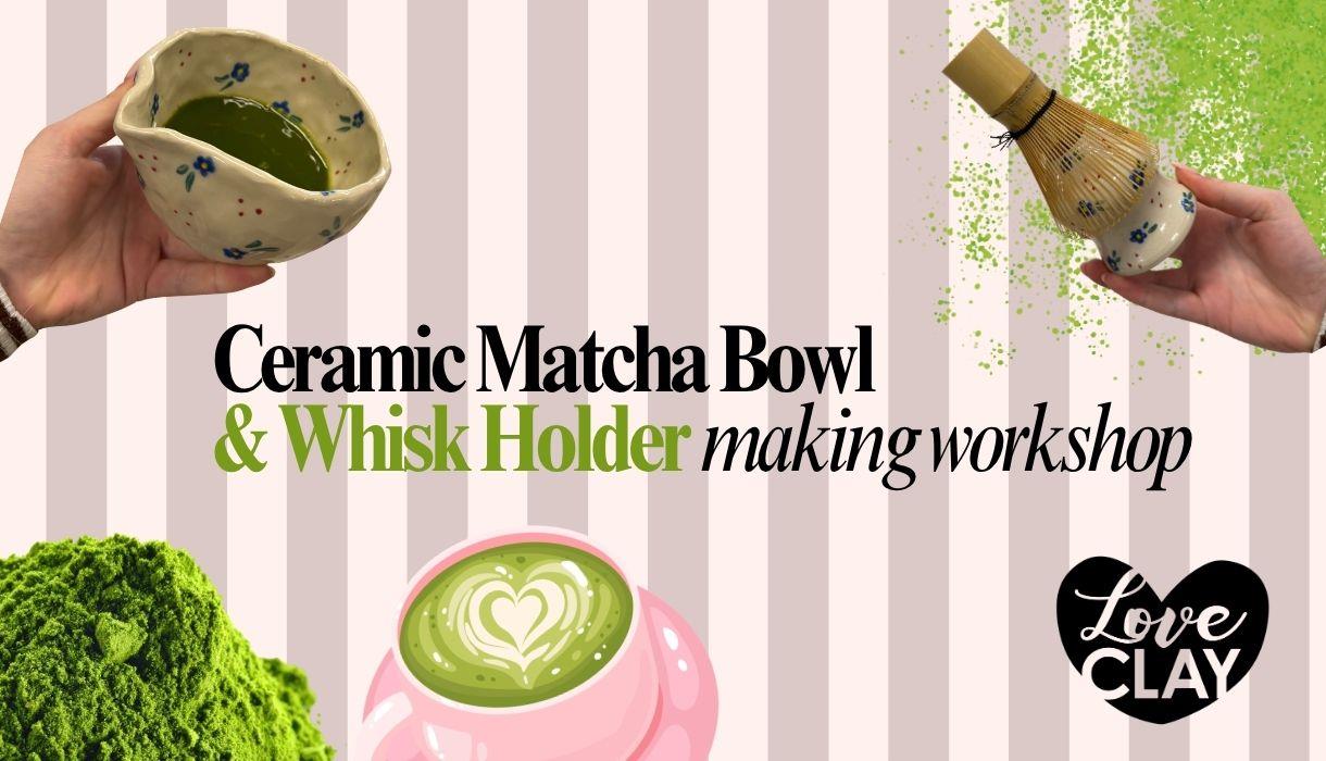 Matcha Bowl & Whisk Holder Workshop