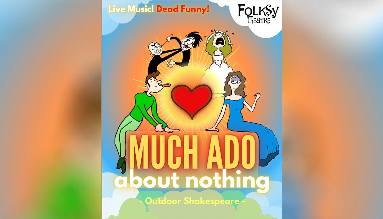 Much Ado About Nothing : Open Air Shakespeare