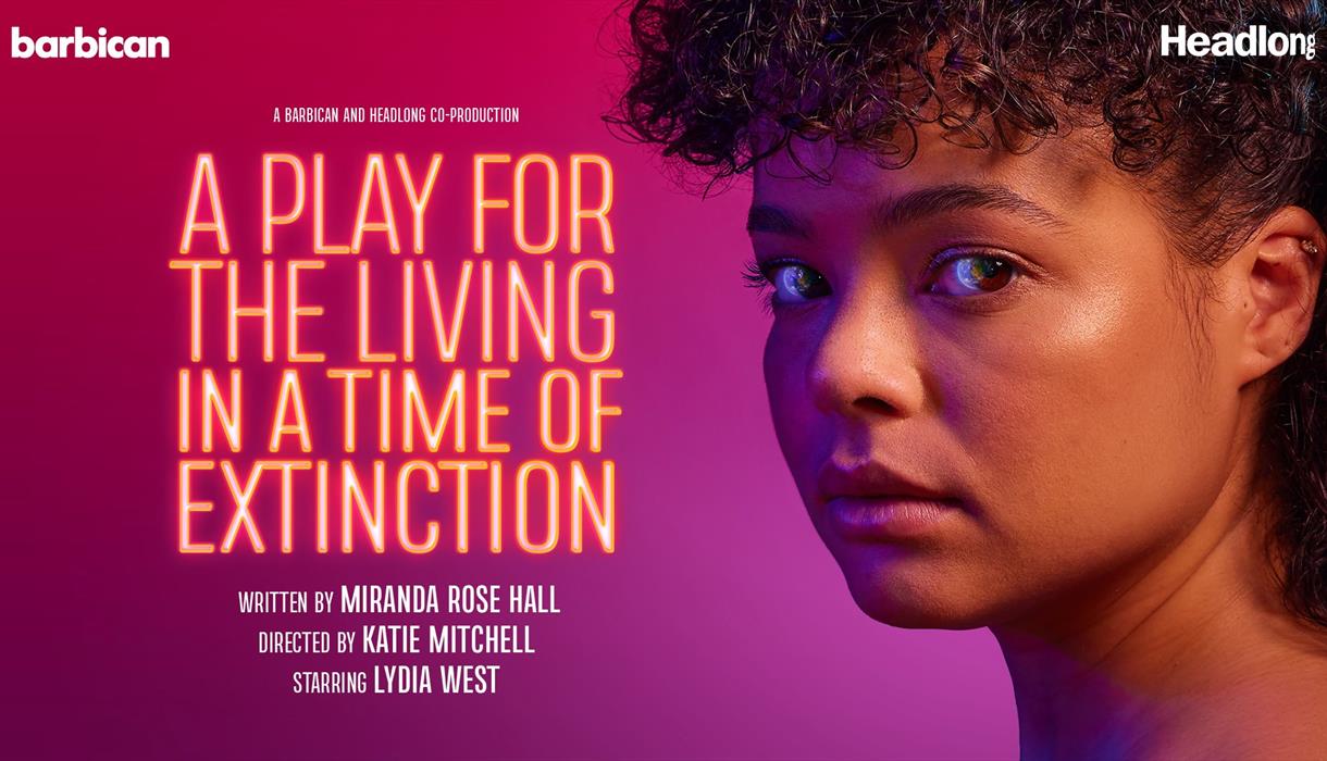 "A play for the living in a time of extinction written by miranda rose hall directed by katie mitchell staring lydia west"