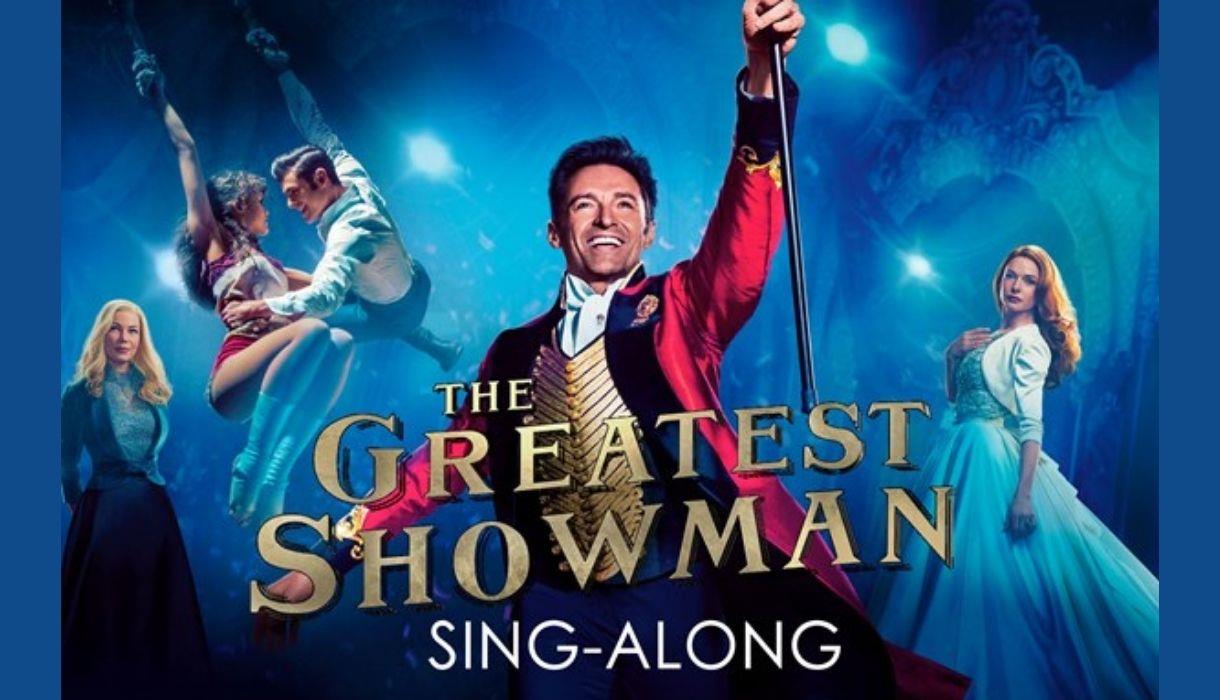 MAC Film: The Greatest Showman Sing a Long