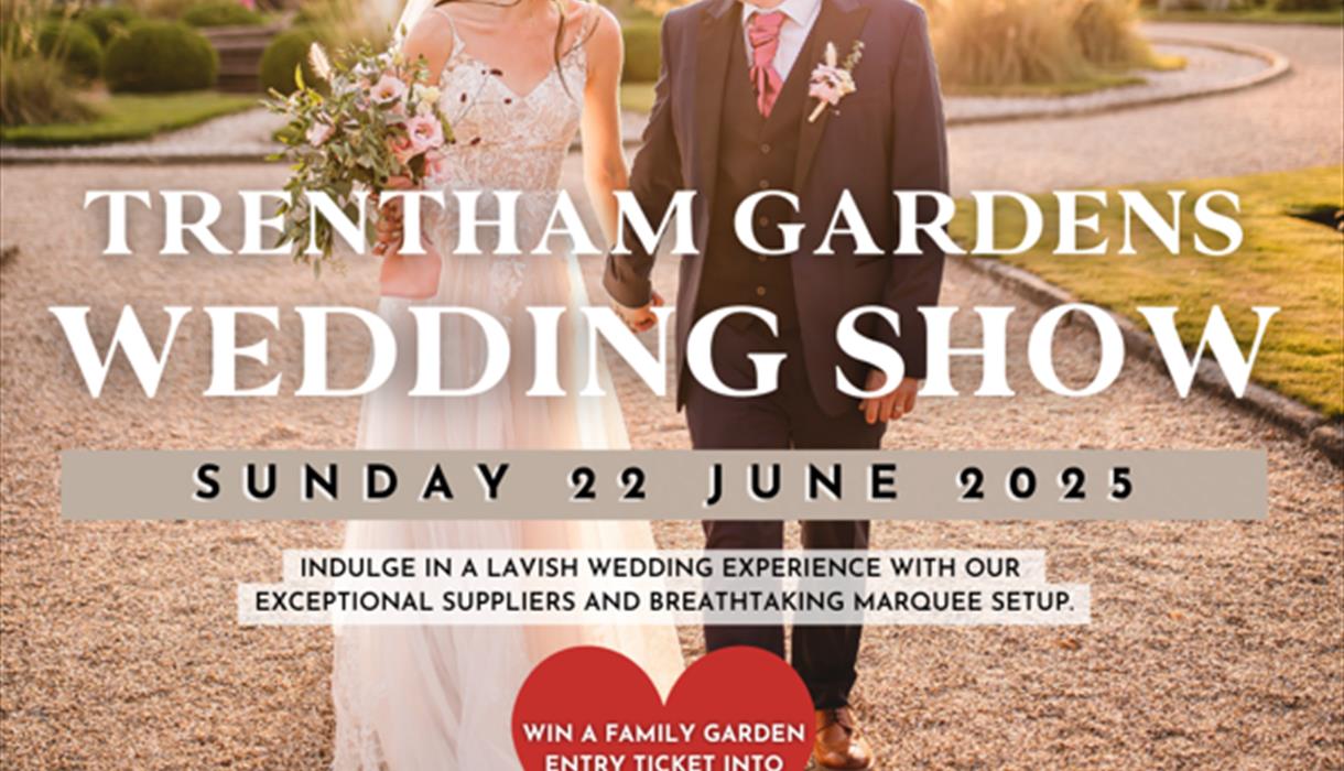 Trentham Gardens Luxury Wedding Show, Staffordshire (Sunday 22nd June 2025)