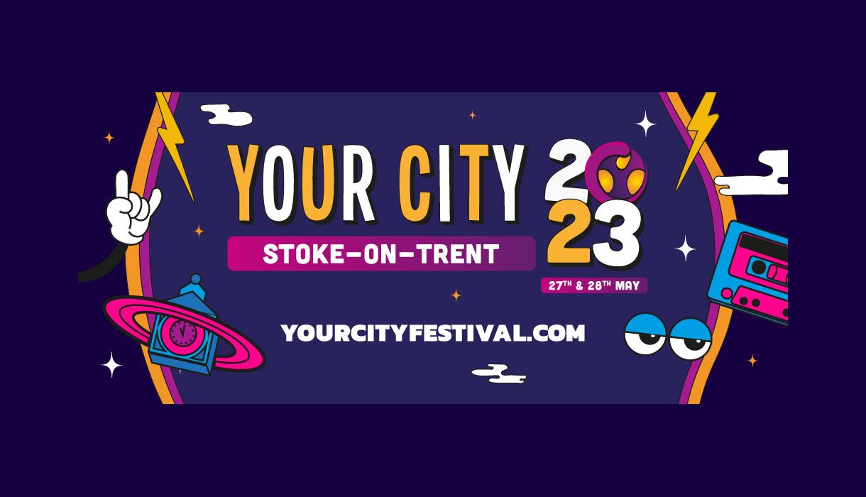 Your City Festival 2023 Visit Stoke