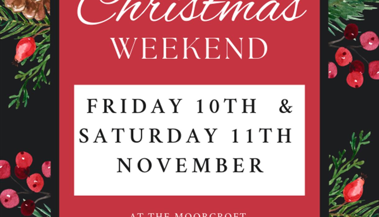 Moorcroft Christmas Weekend