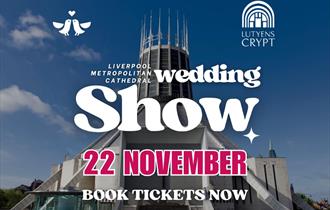 Liverpool Metropolitan Cathedral Wedding Show - 22nd November 2025