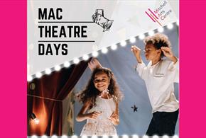 MAC Theatre Days