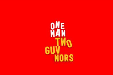 One Man two Guvnors