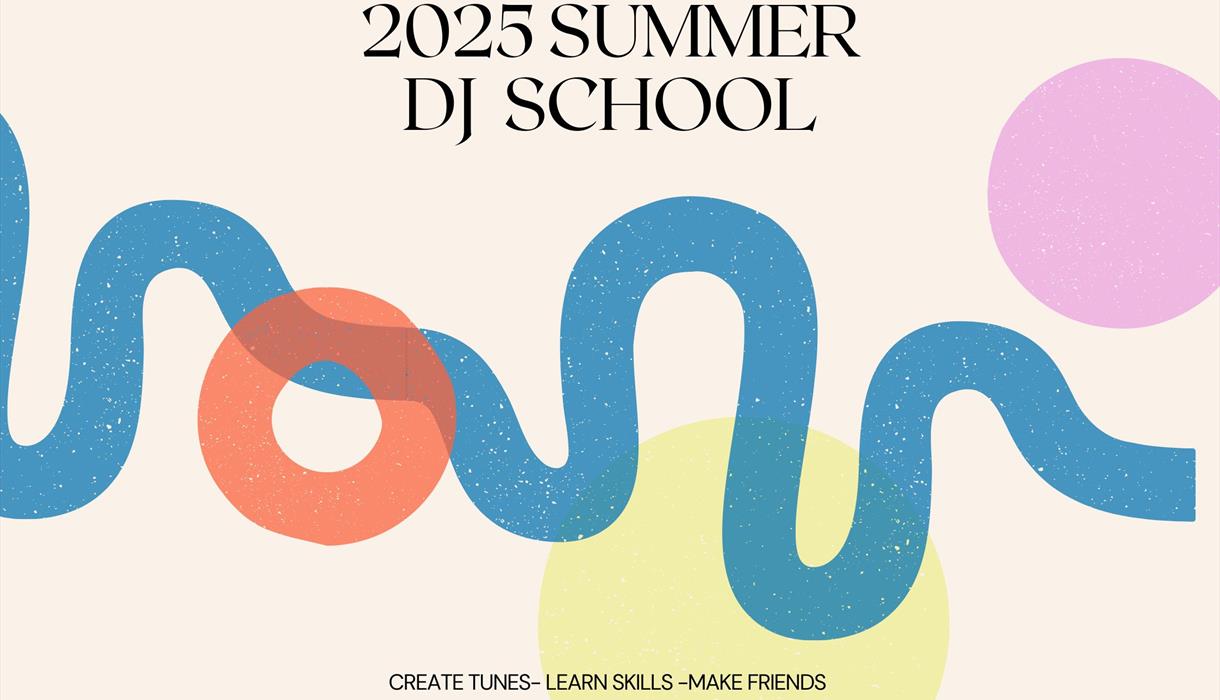 2025 SUMMER DJ SCHOOL 2025 SUMMER DJ SCHOOL