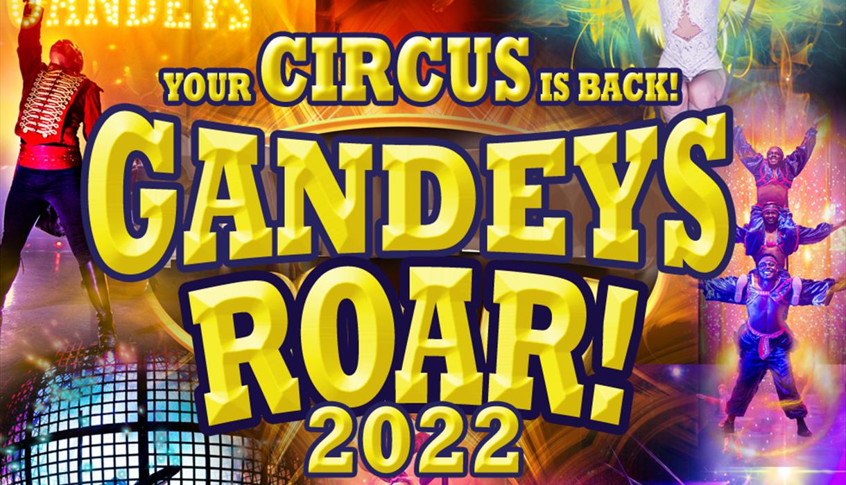 Gandeys Circus presents ROAR 2022 Trentham