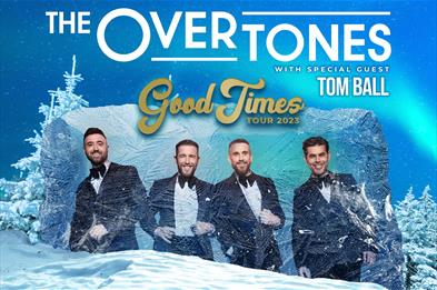 The Overtones with Special Guest Tom Ball 