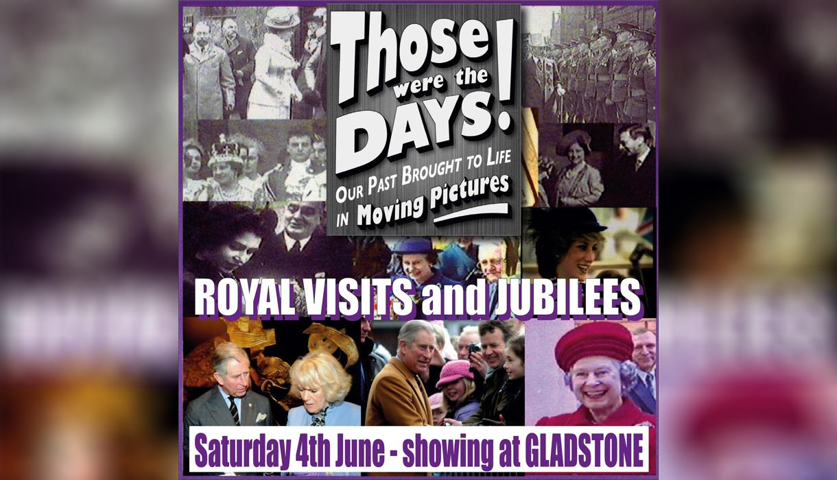 Those Were The Days - Royal Visits & Jubilees