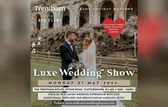 Trentham Gardens Luxury Wedding Show, Staffordshire (bank holiday Monday 27th May 2024)